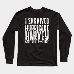 I SURVIVED HURRICANE HARVEY Long Sleeve T-Shirt